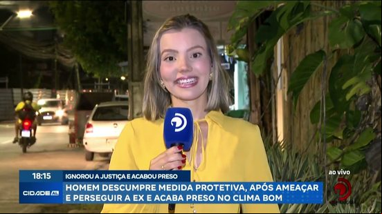 Homem descumpre medida protetiva, após ameaçar e perseguir a ex e acaba preso no Clima Bom
