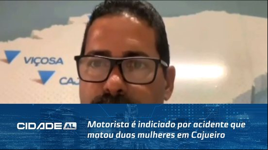 Motorista é indiciado por acidente que matou duas mulheres em Cajueiro