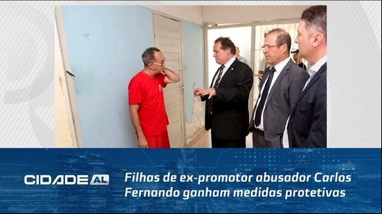 Filhas de ex-promotor abusador Carlos Fernando ganham medidas protetivas